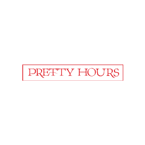 PRETTY HOURS