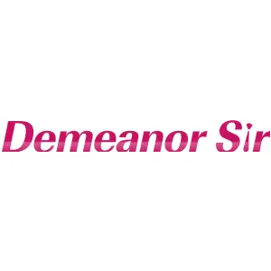 DEMEANOR SIR
