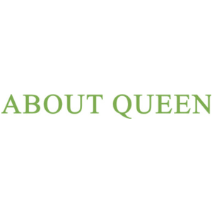 ABOUT QUEEN