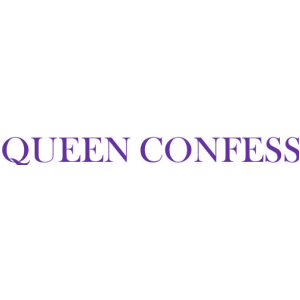 QUEEN CONFESS