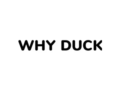 WHY DUCK