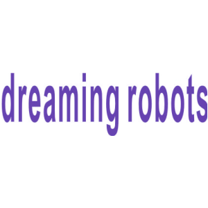 DREAMING ROBOTS
