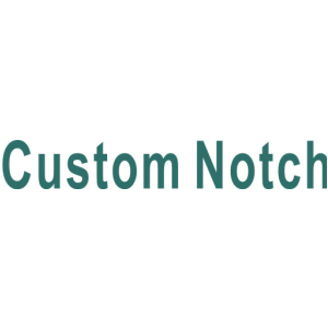 CUSTOM NOTCH