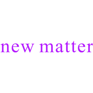 NEW MATTER