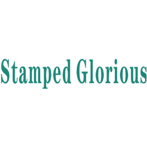 STAMPED GLORIOUS