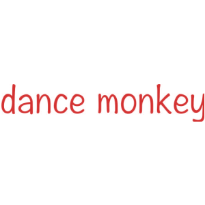 DANCE MONKEY