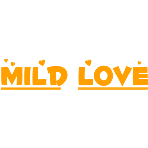MILD LOVE